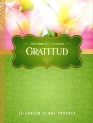Gratitud, de Elizabeth Clare Prophet