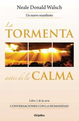 La tormenta antes de la calma de Neale Donald Walsch